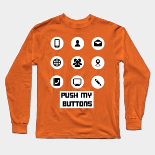 Push my Buttons Long Sleeve T-Shirt